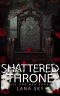 [Mice and Men 03] • Shattered Throne · A Dark Mafia Romance · War of Roses Universe (Mice and Men Book 3)